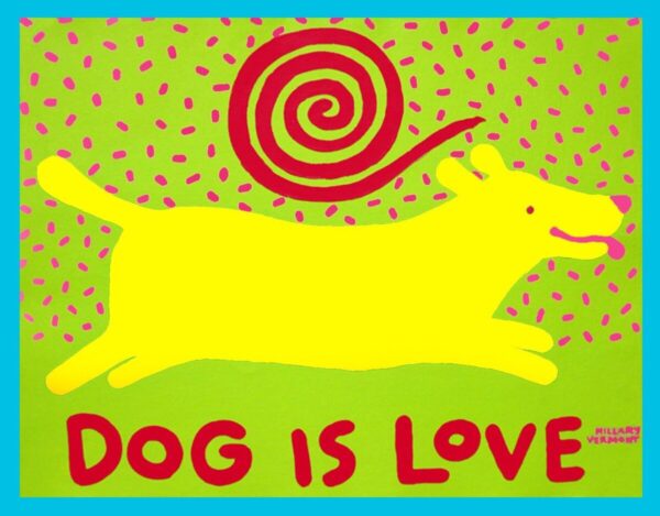 Product Image: Yellow Dog is Love giclee 8.5″x 11″ copyright Hillary Vermont