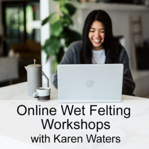 Product Image: Learn to Wet Felt Online with Karen Waters