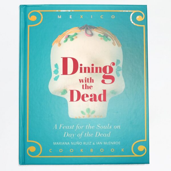 Product Image: Dining With the Dead by Mariana Nuno Ruiz & Ian McEnroe